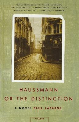 Haussmann, or the Distinction - Paul La Farge