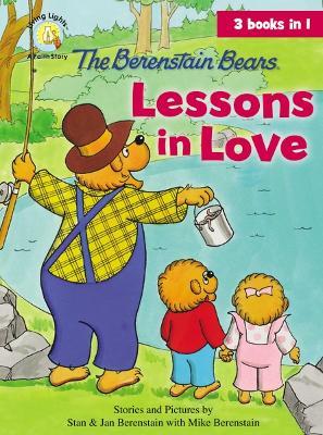 The Berenstain Bears Lessons in Love - Jan Berenstain