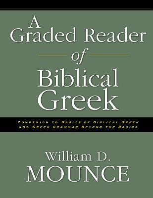 A Graded Reader of Biblical Greek - William D. Mounce