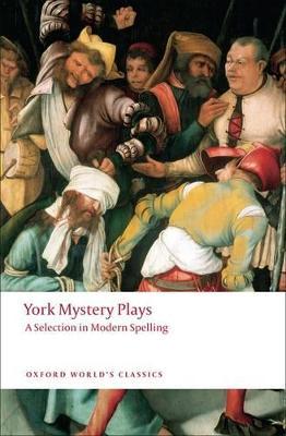 York Mystery Plays: A Selection in Modern Spelling - Richard Beadle