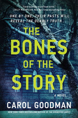 The Bones of the Story - Carol Goodman
