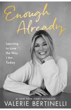 Poza produsului Enough Already: Learning to Love the Way I Am Today - Valerie Bertinelli