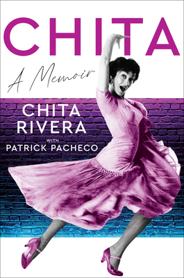 Chita: A Memoir - Chita Rivera
