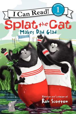Splat the Cat Makes Dad Glad - Rob Scotton