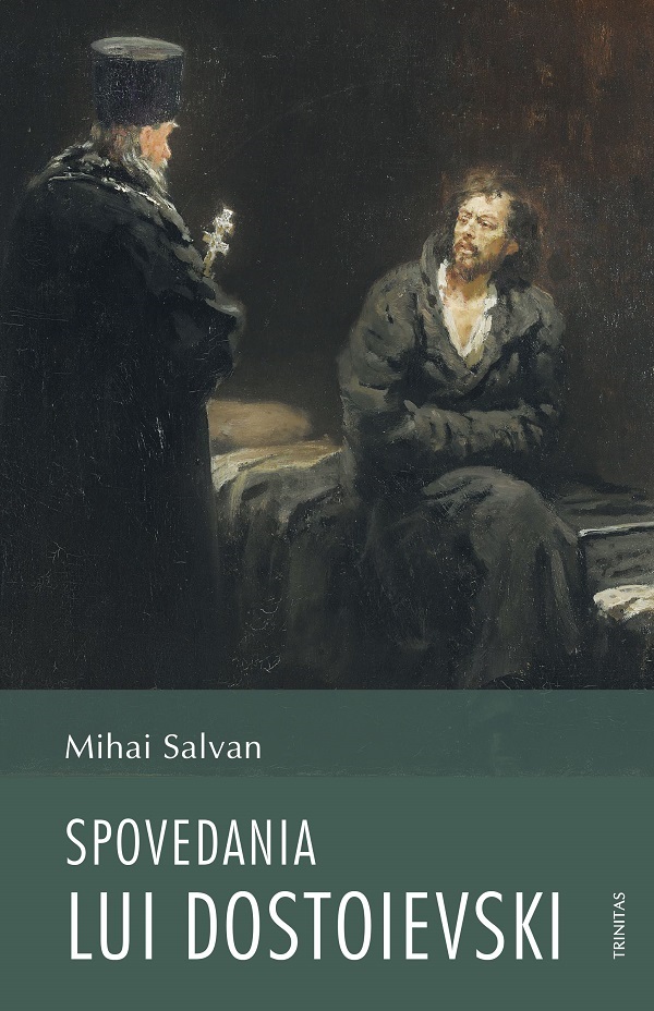 Spovedania lui Dostoievski - Mihai Salvan