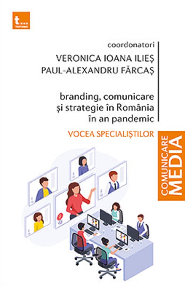 eBook Branding, comunicare si strategie in Romania in an pandemic. Vocea specialistilor - Veronica Ioana Ilies, Paul-Alexandru Farcas
