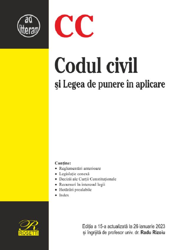 Codul civil si Legea de punere in aplicare Ed.15 Act 26 ianuarie 2023 - Radu Rizoiu