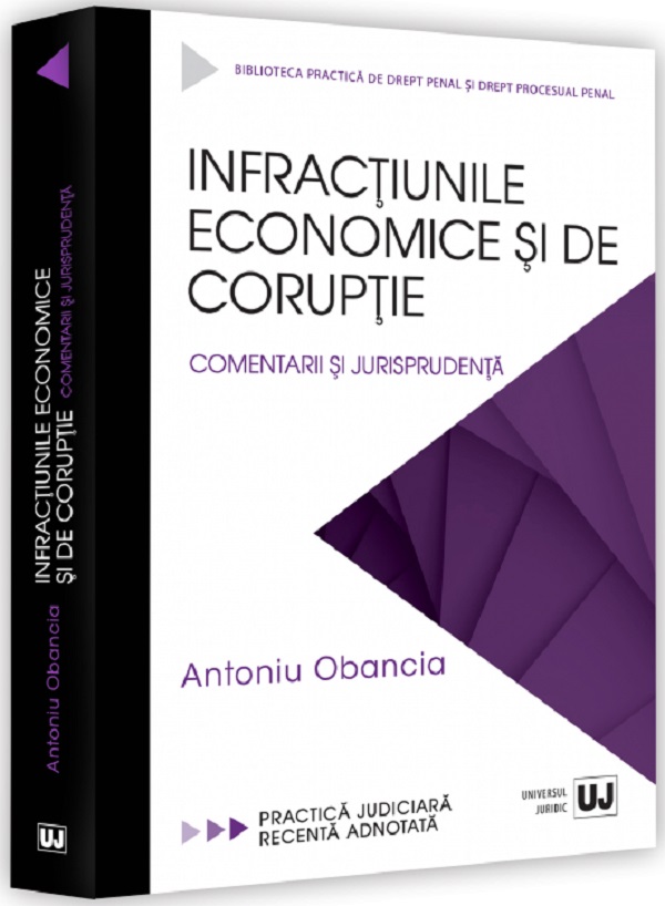 Infractiunile economice si de coruptie - Antoniu Obancia