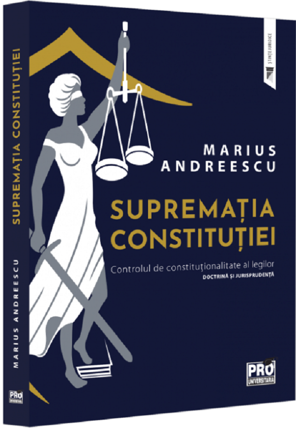 Suprematia constitutiei. Controlul de constitutionalitate al legilor - Marius Andreescu