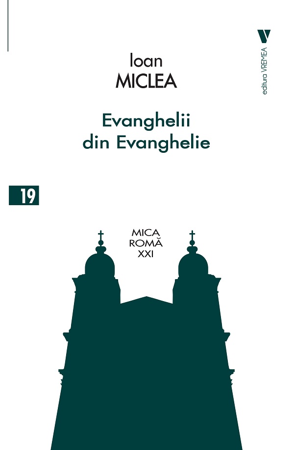 Evanghelii din Evanghelie - Ioan Miclea