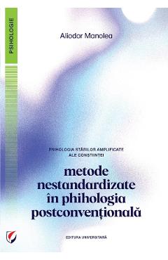 Coperta cărții 'Psihologia stărilor amplificate ale conștiinței. Metode nestandardizate în psihologia postconvențională - Aliodor'