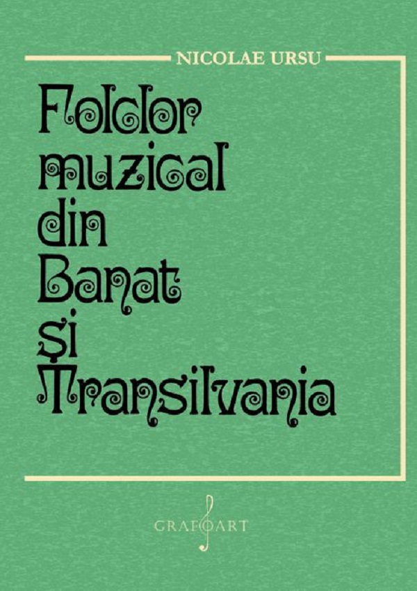 Folclor muzical din Banat si Transilvania - Nicolae Ursu