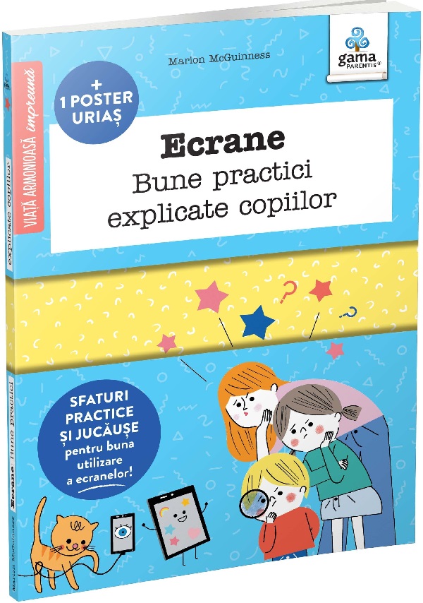 Ecrane. Bune practici explicate copiilor - Marion McGuinness, Sophie Bouxom