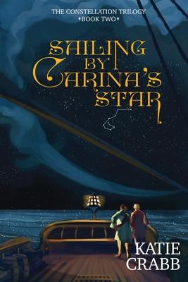 Sailing by Carina's Star - Katie Crabb