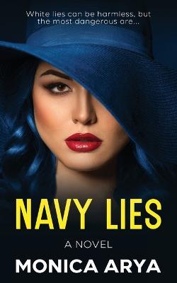 Navy Lies - Monica Arya