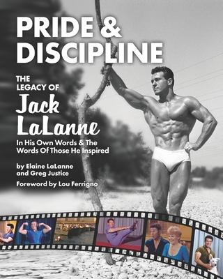 Pride & Discipline: The Legacy of Jack LaLanne - Greg Justice