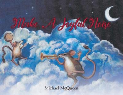 Make a Joyful Noise - Michael Mcqueen