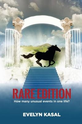 Rare Edition: How Many Unusual Events in One Life? - Evelyn Kasal