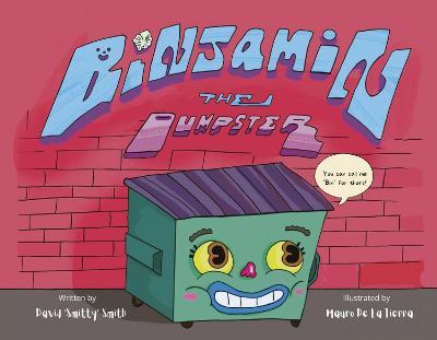 Binjamin the Dumpster - David Smith
