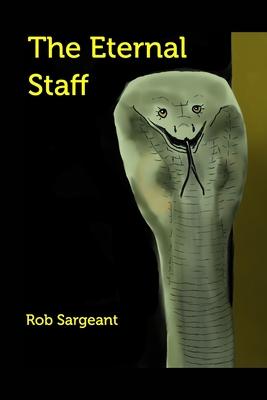 The Eternal Staff - Rob Sargeant