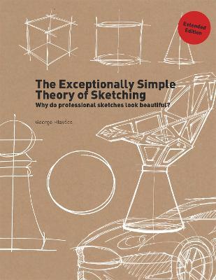 The Exceptionally Simple Theory of Sketching (Extended Edition) - George Hlavács