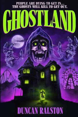 Ghostland: Ghost Hunter Edition (Omnibus) - Duncan Ralston