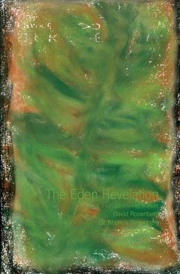 The Eden Revelation: An Evolutionary Novel - David Rosenberg