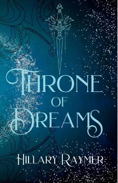 Throne of Dreams - Hillary Raymer