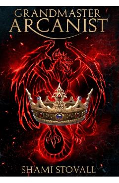 Grandmaster Arcanist - Shami Stovall