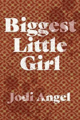 Biggest Little Girl - Jodi Angel