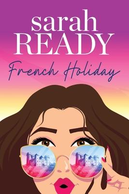 French Holiday - Sarah Ready