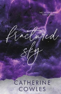 Fractured Sky: A Tattered & Torn Special Edition - Catherine Cowles