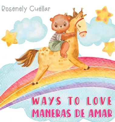 Ways to Love: Maneras de Amar - Rosenely Cuéllar