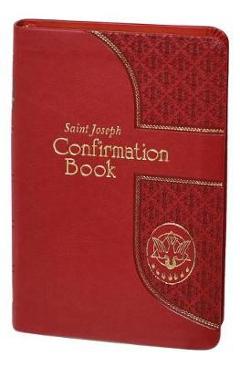 Coperta cărții 'Saint Joseph Confirmation Book - Lawrence G. Lovasik'