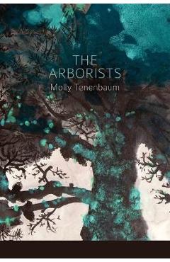 Coperta cărții 'The Arborists - Molly Tenenbaum'