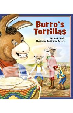 Coperta cărții 'Burro's Tortillas - Terri Fields'