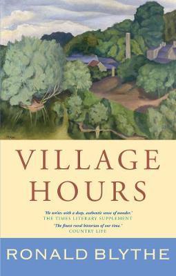Village Hours - Ronald Blythe