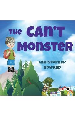 Coperta cărții 'The Can't Monster - Christopher Howard'