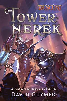 The Tower of Nerek: A Descent: Legends of the Dark Novel - David Guymer