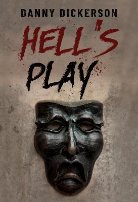 Hell's Play - Danny Dickerson