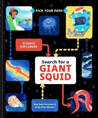 Search for a Giant Squid: Pick Your Path - Amy Seto Forrester