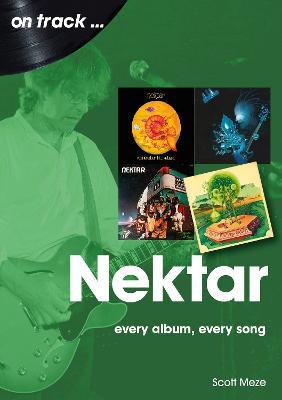 Nektar: Every Album, Every Song - Scott Meze