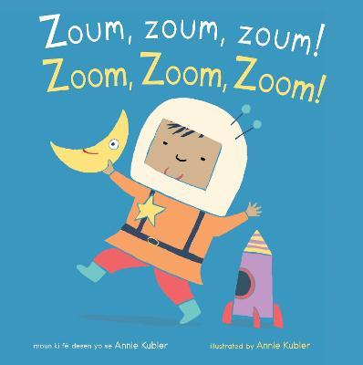 Zoum, Zoum, Zoum!/Zoom, Zoom, Zoom! - Annie Kubler