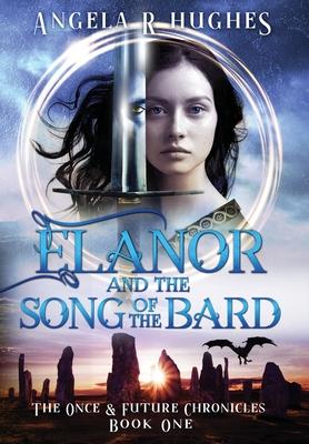 Elanor & The Song of The Bard - Angela R. Hughes