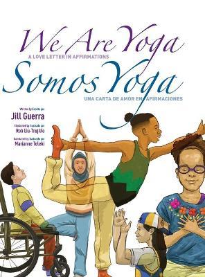 We Are Yoga/Somos Yoga - Jill Guerra