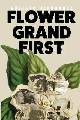 Flower Grand First - Gustavo Hernandez