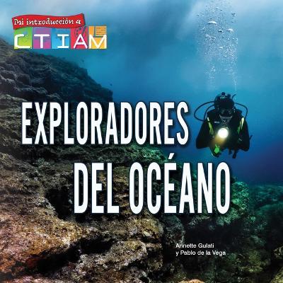 Exploradores del Oc�ano: Ocean Explorers - Annette Gulati