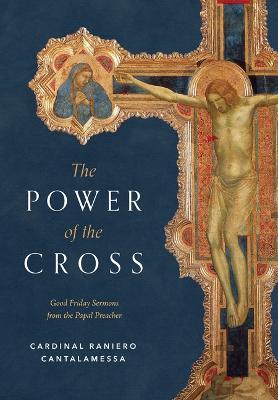 The Power of the Cross - Raniero Cantalamessa