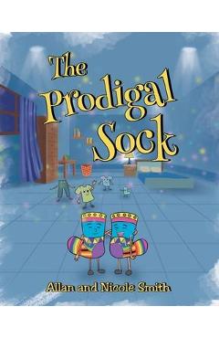 Coperta cărții 'The Prodigal Sock - Allan And Nicole Smith'