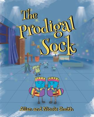 The Prodigal Sock - Allan And Nicole Smith